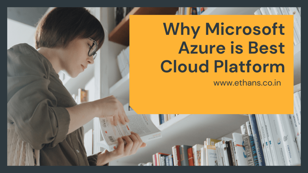 Why Microsoft Azure is best cloud platform