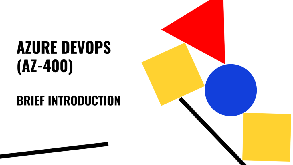 what is Azure DevOps(AZ-400): Brief Introduction
