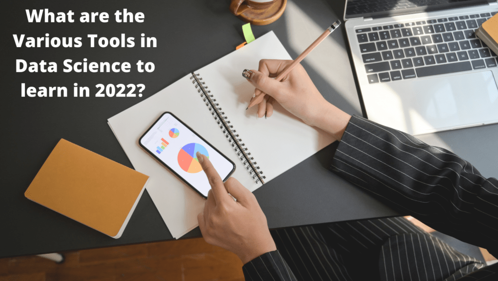 What are the Various Tools you can Learn in 2022 in Data Science