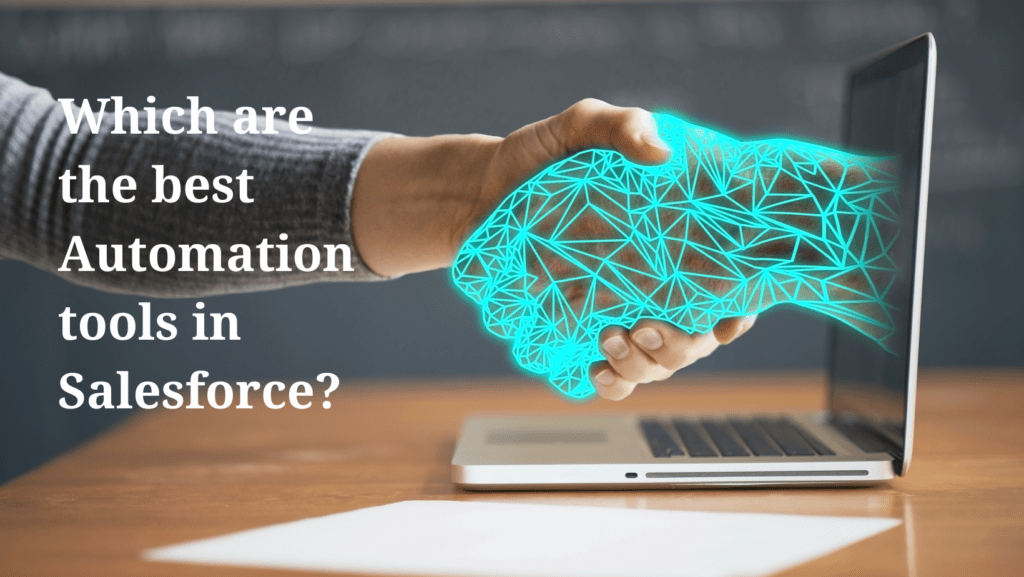 Which are the best Automation tools in Salesforce?
