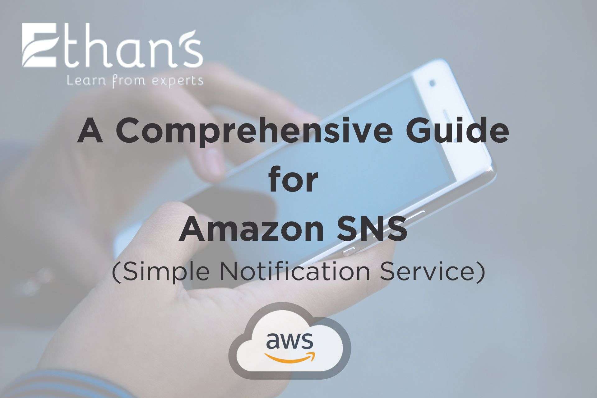 A Comprehensive Guide for Amazon SNS (Simple Notification Service)