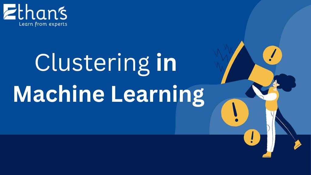 What is Clustering in Machine Learning?