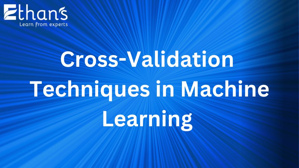 Cross-Validation in Machine Learning